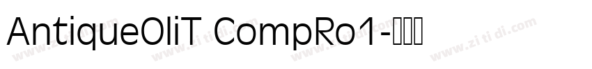 AntiqueOliT CompRo1字体转换
